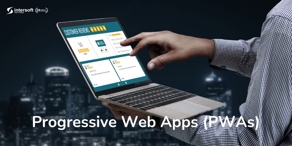 Progressive Web Apps (PWAs) : Everything You Need to Know About 