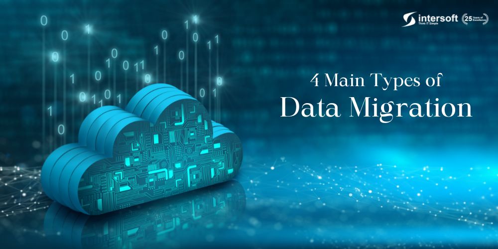 What Are the 4 Main Types of Data Migration?